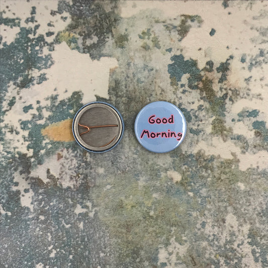 Good Morning Small Pin